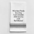 "We've Been friends..." Wild Hare Designs Kitchen Towel