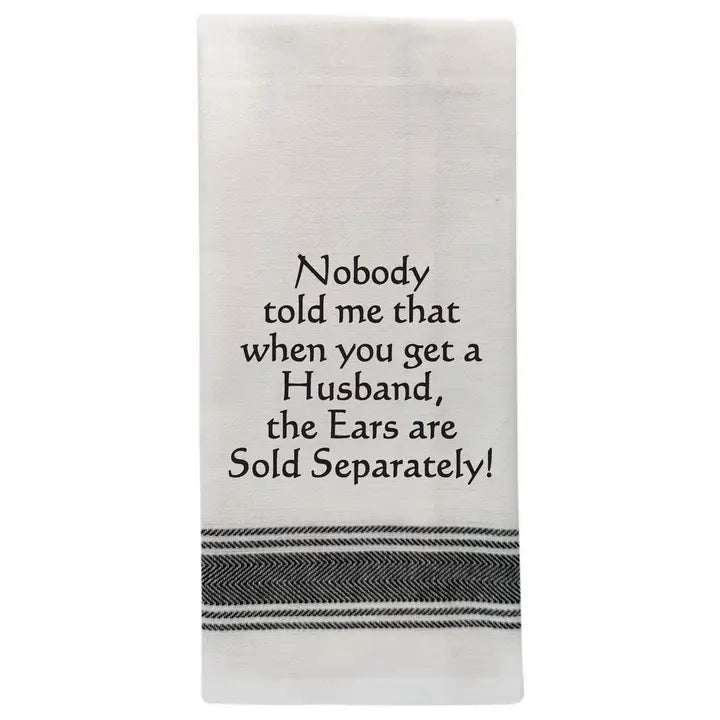 "Nobody Told Me That When..." Wild Hare Designs White Kitchen Towel