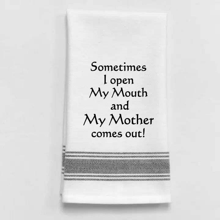 "Sometimes I Open.." Wild Hare Designs Kitchen Towel